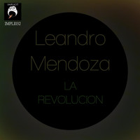 Leandro Mendoza - La Revolución