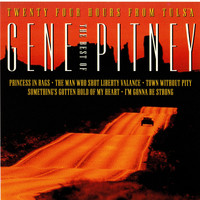 Gene Pitney - Twenty Four Hours From Tulsa / The Best of Gene Pitney