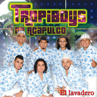 Los Tropiboys de Acapulco - El Lavadero