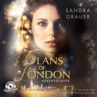 Sandra Grauer - Hexentochter - Clans of London, Band 1 (ungekürzt)