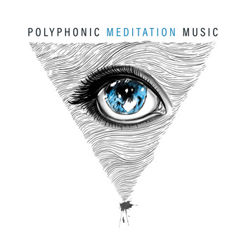 Meditation Zen Master - Polyphonic Meditation Music - Excellent for All Buddhist Meditation and Yoga Exercises
