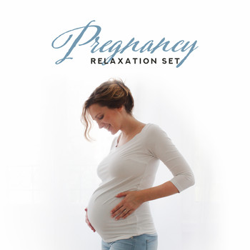 Calm Pregnancy Music Academy - Pregnancy Relaxation Set: Compilation of 15 Best New Age's Relaxing Songs for Mom and her Baby