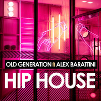 Old Generation - Hip House