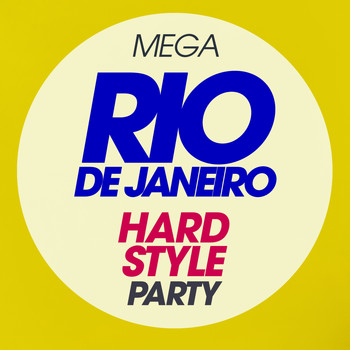 Various Artists - Mega Rio De Janeiro Hardstyle Party