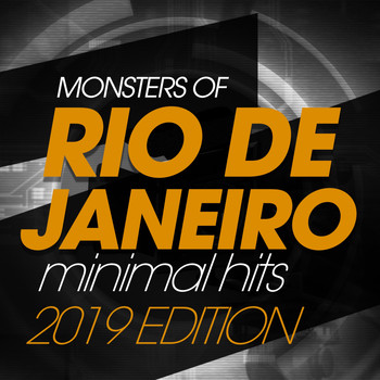 Various Artists - Monsters of Rio De Janeiro Minimal Hits 2019 Edition