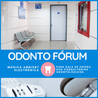 Melissa Calma - Odonto Fórum - Música Ambient Electrónica para Sala de Espera dos Consultórios Odontológicos