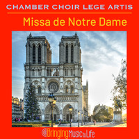 Chamber Choir Lege Artis - Missa de Notre Dame