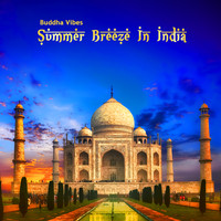 Buddha Vibes - Summer Breeze In India