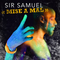 Sir Samuel - Mise à mal (Explicit)