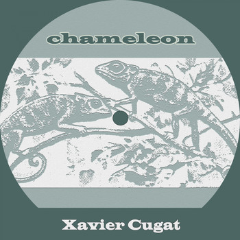 Xavier Cugat - Chameleon