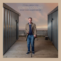 Edwyn Collins - It's All About You / Sometimes Always Never (From "Sometimes Always Never")