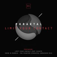 Phraktal - Limit Your Contact