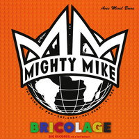 Mighty Mike - Bricolage (Explicit)