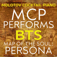 Molotov Cocktail Piano - MCP Performs BTS: Map of the Soul: Persona (Instrumental)