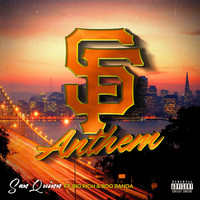 San Quinn - SF Anthem (feat. Big Rich & Boo Banga) (Explicit)