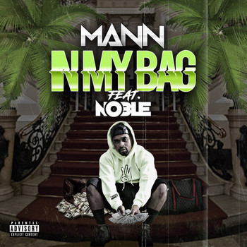 Mann - In My Bag (feat. Noble) (Explicit)