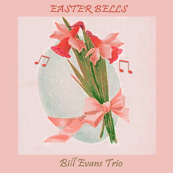 Bill Evans Trio - Easter Bells