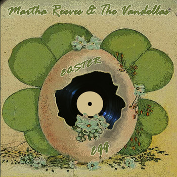 Martha Reeves & The Vandellas - Easter Egg