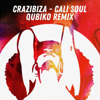 Crazibiza - Cali Soul (Qubiko Remix)