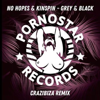 No Hopes and Kinspin - Grey & Black (Crazibiza Remix)