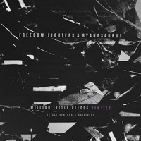 Freedom Fighters and Ryanosaurus - Million Little Pieces