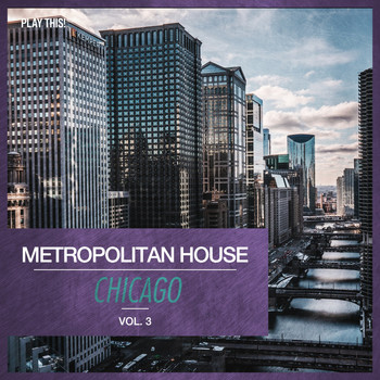 Various Artists - Metropolitan House: Chicago, Vol. 3