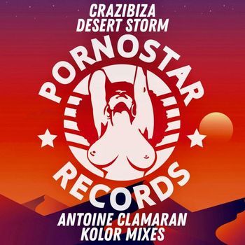 Crazibiza - Desert Storm (Antoine Clamaran Kolor Remix)