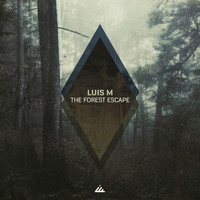 Luis M - The Forest Escape