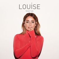 Louise - Small Talk