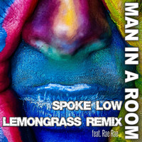 Man In A Room - Spoke Low (Lemongrass Remix)