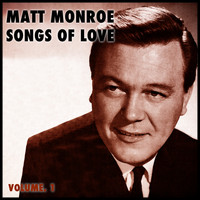 Matt Monroe - Songs of Love, Vol. 1