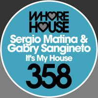 Sergio Matina, Gabry Sangineto - It's My House