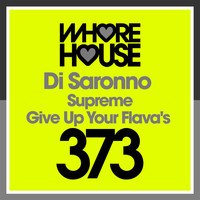 Di Saronno - Supreme / Give up Your Flava's