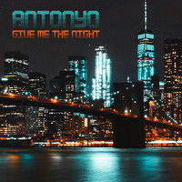 Antonyo - Give Me the Night