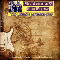 The Mamas & The Papas - The Mamas & the Papas / The Ultimate Legends Series (15 Best Tracks Ultimate Legends Series Number 7)