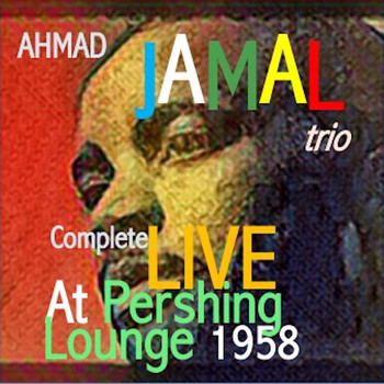 Ahmad Jamal Trio - Ahmad Jamal Trio Live at The Pershing Vol.1&2