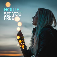 Hollie - Set You Free