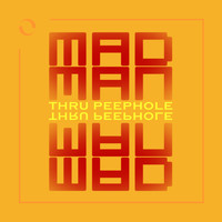 Madman - Thru Peephole