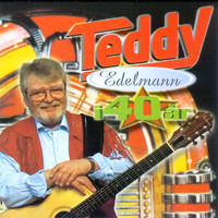 Teddy Edelmann - Teddy Edelmann i 40 år
