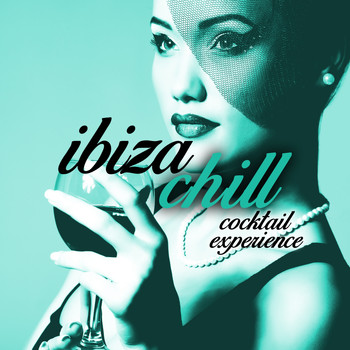 Various Artists - Ibiza Chill Cocktail Experience