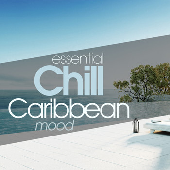 Various Artists - Essential Chill Caribbean Mood