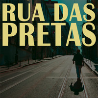 Rua das Pretas - Rua das Pretas (Lisboa Edition)