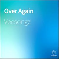 Veesongz - Over Again