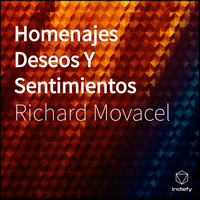 Richard Movacel - Homenajes Deseos Y  Sentimientos