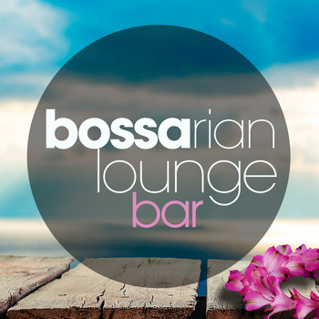 Various Artists - Bossarian Lounge Bar