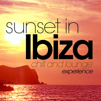 Various Artists - Sunset in Ibiza - Chill and Lounge Experience
