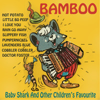 Bamboo - Baby Shark And Other Children's Favourites