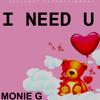 MONIE G - I Need U