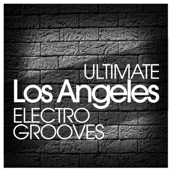 Various Artists - Ultimate Los Angeles Electro Grooves