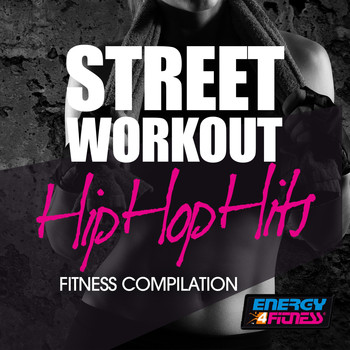 Various Artists - Street Workout Hip Hop Hits Fitness Compilation